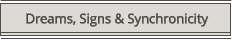Dreams, Signs & Synchronicity