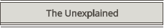 The Unexplained