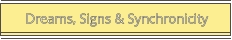 Dreams, Signs & Synchronicity