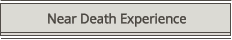 Near Death Experience