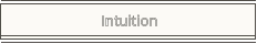 Intuition
